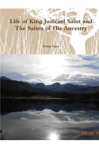 Life of King Judicael Saint and the Saints of His Ancestry