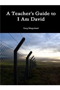 A Teacher's Guide to I am David