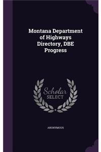 Montana Department of Highways Directory, Dbe Progress