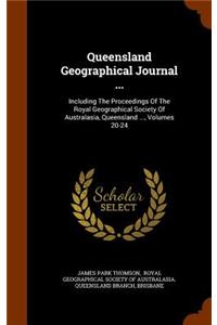 Queensland Geographical Journal ...