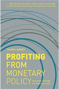 Profiting from Monetary Policy