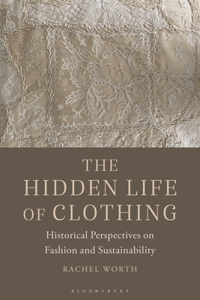 The Hidden Life of Clothing