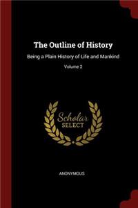 The Outline of History: Being a Plain History of Life and Mankind; Volume 2