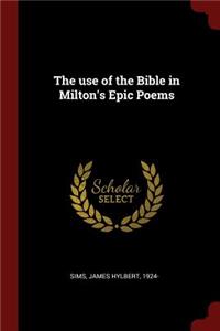 The Use of the Bible in Milton's Epic Poems