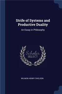 Strife of Systems and Productive Duality