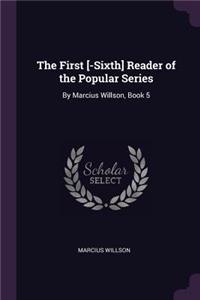 First [-Sixth] Reader of the Popular Series