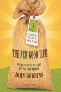 The New Good Life: Living Better Than Ever in an Age of Less, Library Edition