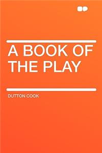 A Book of the Play