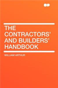 The Contractors' and Builders' Handbook