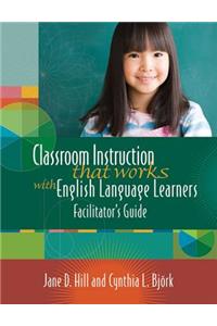 Classroom Instruction That Works with English Language Learners Facilitators' Guide