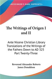 Writings of Origen I and II