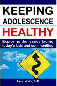 Keeping Adolescence Healthy