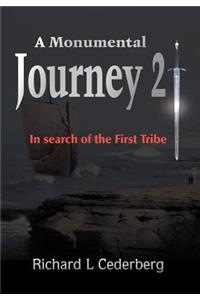 Monumental Journey 2: In search of the First Tribe