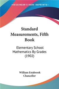 Standard Measurements, Fifth Book