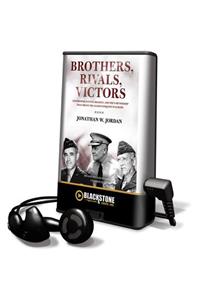Brothers, Rivals, Victors