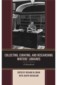Collecting, Curating, and Researching Writers' Libraries