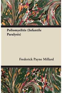 Poliomyelitis (Infantile Paralysis)