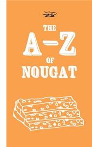 A-Z of Nougat