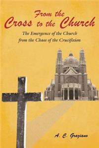 From the Cross to the Church
