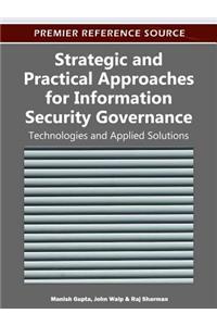 Strategic and Practical Approaches for Information Security Governance