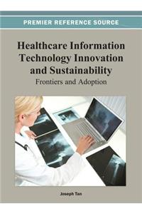 Healthcare Information Technology Innovation and Sustainability