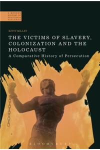 Victims of Slavery, Colonization and the Holocaust