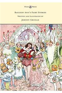 Raggedy Ann's Fairy Stories - Written and Illustrated by Johnny Gruelle