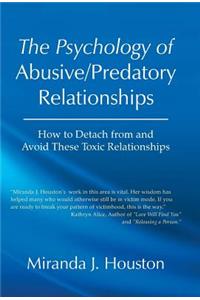 Psychology of Abusive/Predatory Relationships