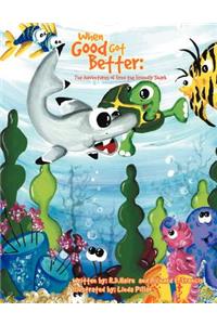 When Good Got Better
