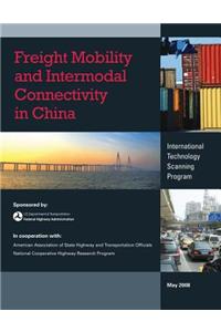 Freight Mobility and Intermodal Connectivity in China
