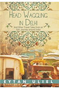 Head Waggling in Delhi