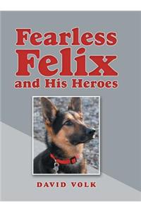 Fearless Felix and His Heroes