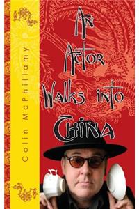 Actor Walks Into China