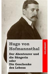 Der Abenteurer und die Sängerin oder Die Geschenke des Lebens