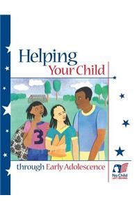 Helping Your Child Through Early Adolescence