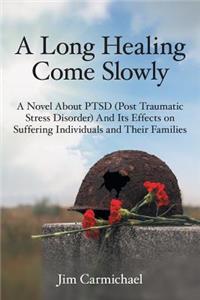 Long Healing Come Slowly