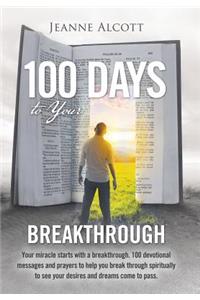 100 Days to Your Breakthrough