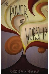 The Power Of Worship