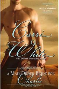 A Mail Order Bride For Charlie
