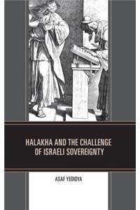 Halakha and the Challenge of Israeli Sovereignty