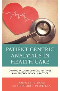 Patient-Centric Analytics in Health Care