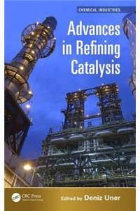 Advances in Refining Catalysis