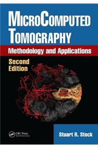 MicroComputed Tomography: Methodology and Applications, Second Edition
