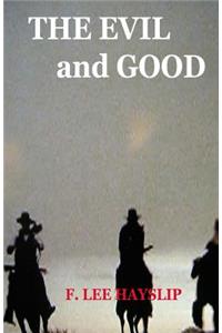 The Evil and Good: N/A