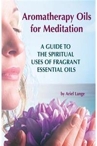 Aromatherapy Oils For Meditation