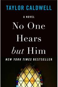 No One Hears But Him
