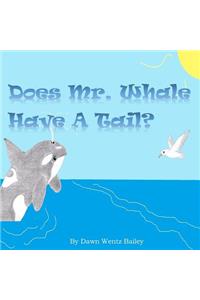 Does Mr. Whale Have A Tail?