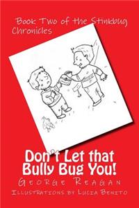 Don't Let that Bully Bug You!