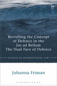 Revisiting the Concept of Defence in the Jus AD Bellum