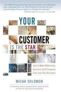 Your Customer Is The Star